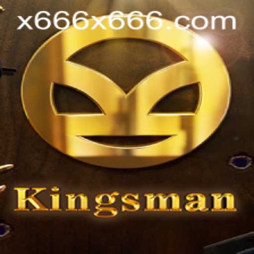 Kingsman: The Revolutionary Gaming Experience with x666